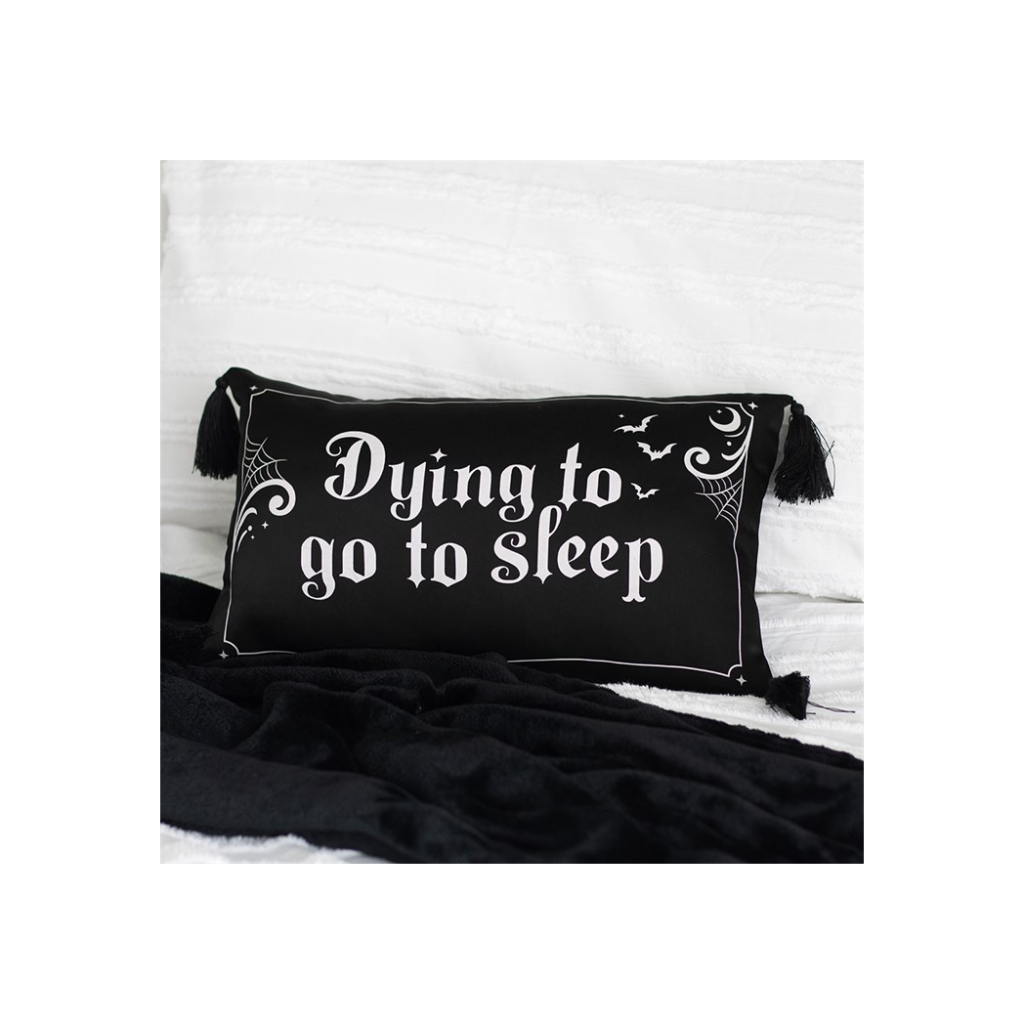 Dying to Go to Sleep Satin Cushion